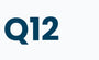 Q12