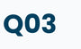 Q03