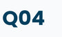 Q04